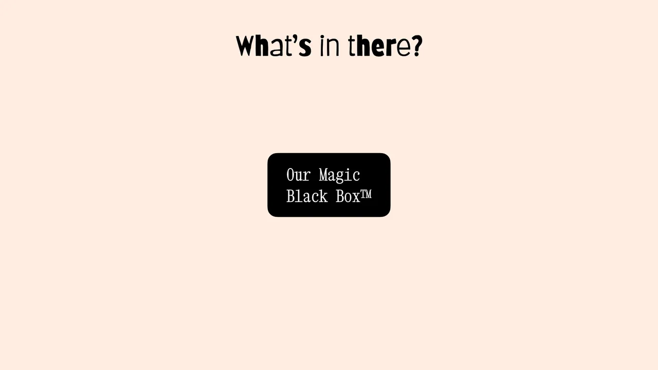 What's in there?